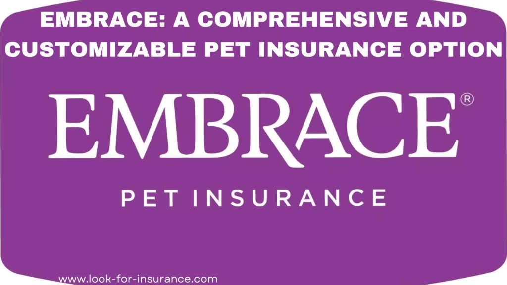 Embrace A Comprehensive and Customizable Pet Insurance Option