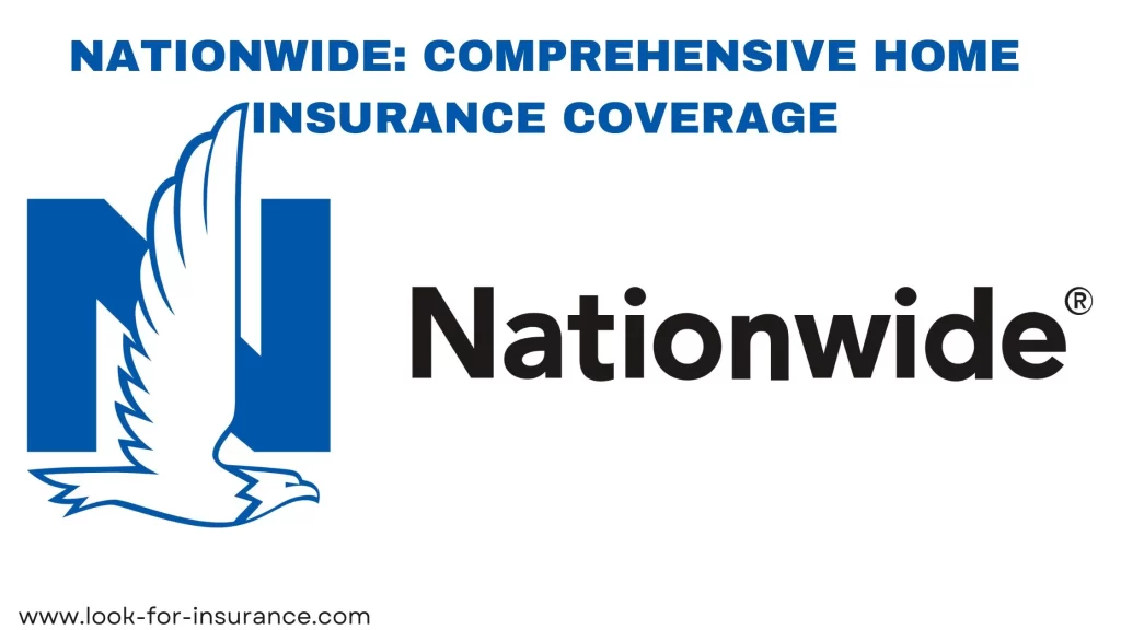 Nationwide: Comprehensive Home Insurance Coverage