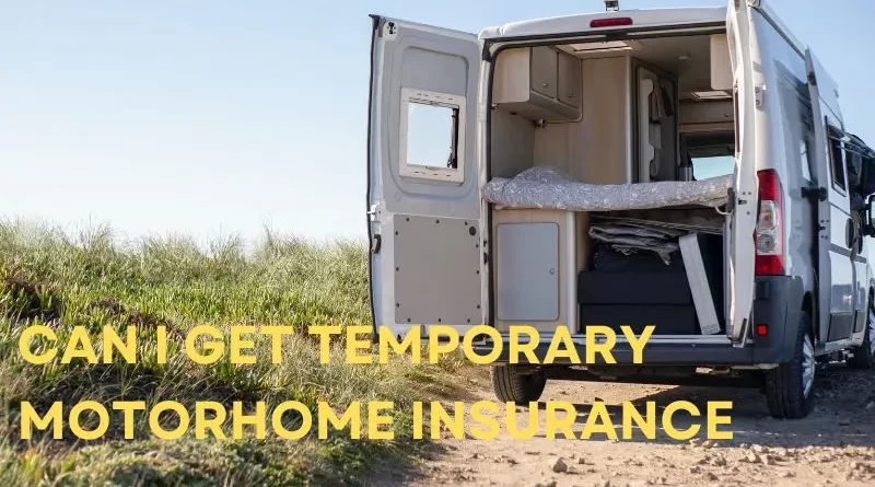 temporary motorhome insurance?