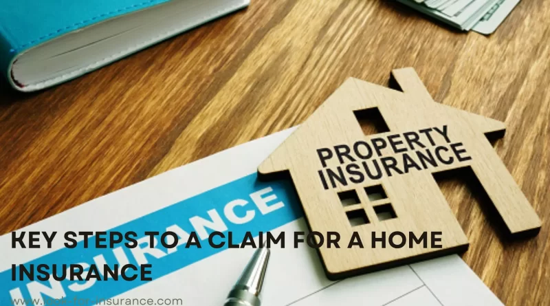 Key steps to a claim for a home insurance