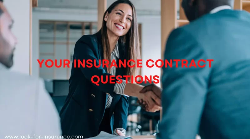 Your insurance contract questions